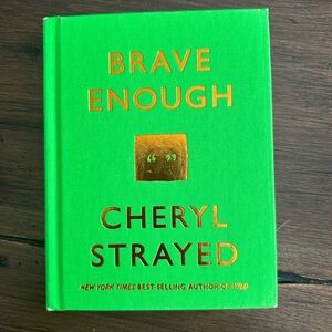 Brave Enough by Cheryl Strayed Hardcover Book